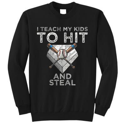 I Teach My To Hit And Steal Father Coach Baseball Dad Tall Sweatshirt