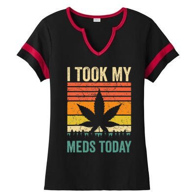 I Took My Meds Today Funny Medical Marijuana Cannabis Weed Ladies Halftime Notch Neck Tee