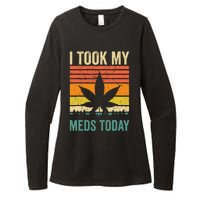 I Took My Meds Today Funny Medical Marijuana Cannabis Weed Womens CVC Long Sleeve Shirt