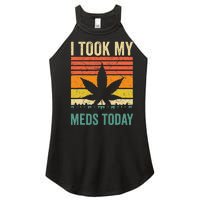 I Took My Meds Today Funny Medical Marijuana Cannabis Weed Women's Perfect Tri Rocker Tank