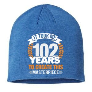 It Took Me 102 Years To Create This Masterpiece 102nd Bgiftday Gift Sustainable Beanie