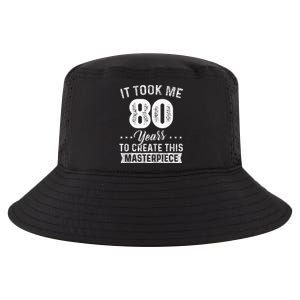 It Took Me 80 Years Masterpiece 80th Birthday 80 Years Old Cool Comfort Performance Bucket Hat