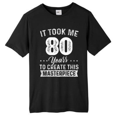 It Took Me 80 Years Masterpiece 80th Birthday 80 Years Old Tall Fusion ChromaSoft Performance T-Shirt