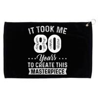 It Took Me 80 Years Masterpiece 80th Birthday 80 Years Old Grommeted Golf Towel