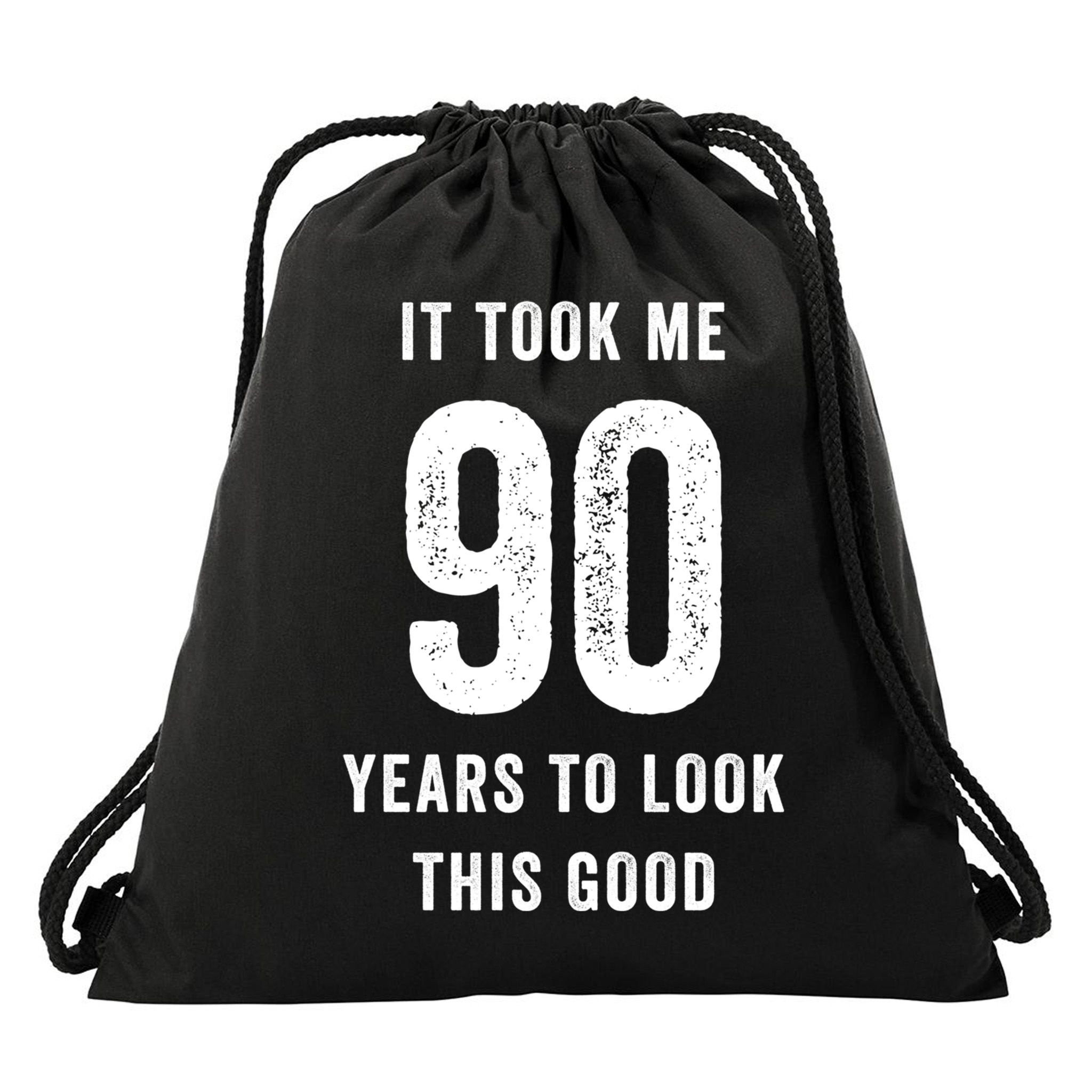 It Took Me 90 Years To Look This Good Awesome 90Th Birthday Gift Drawstring Bag
