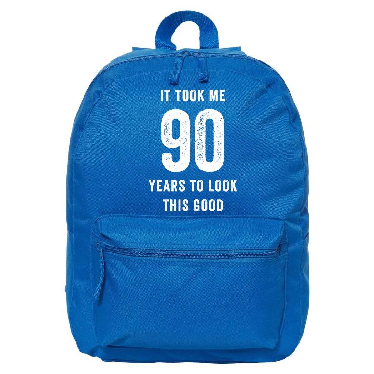 It Took Me 90 Years To Look This Good Awesome 90Th Birthday Gift 16 in Basic Backpack