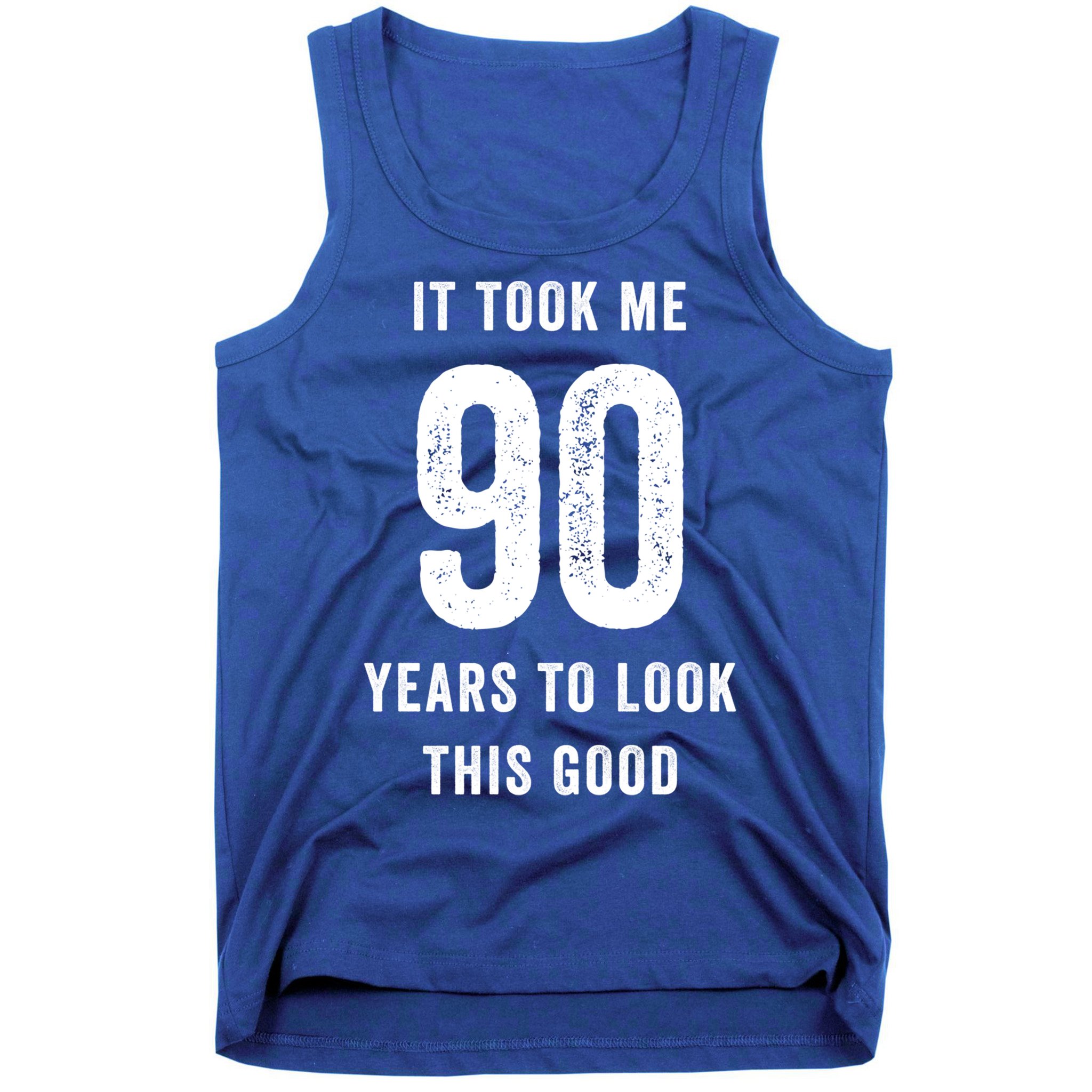It Took Me 90 Years To Look This Good Awesome 90Th Birthday Gift Tank Top