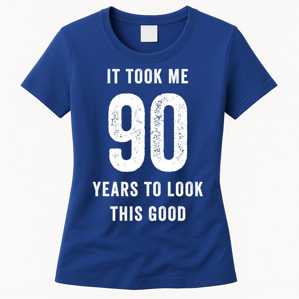 It Took Me 90 Years To Look This Good Awesome 90Th Birthday Gift Womens T-Shirt