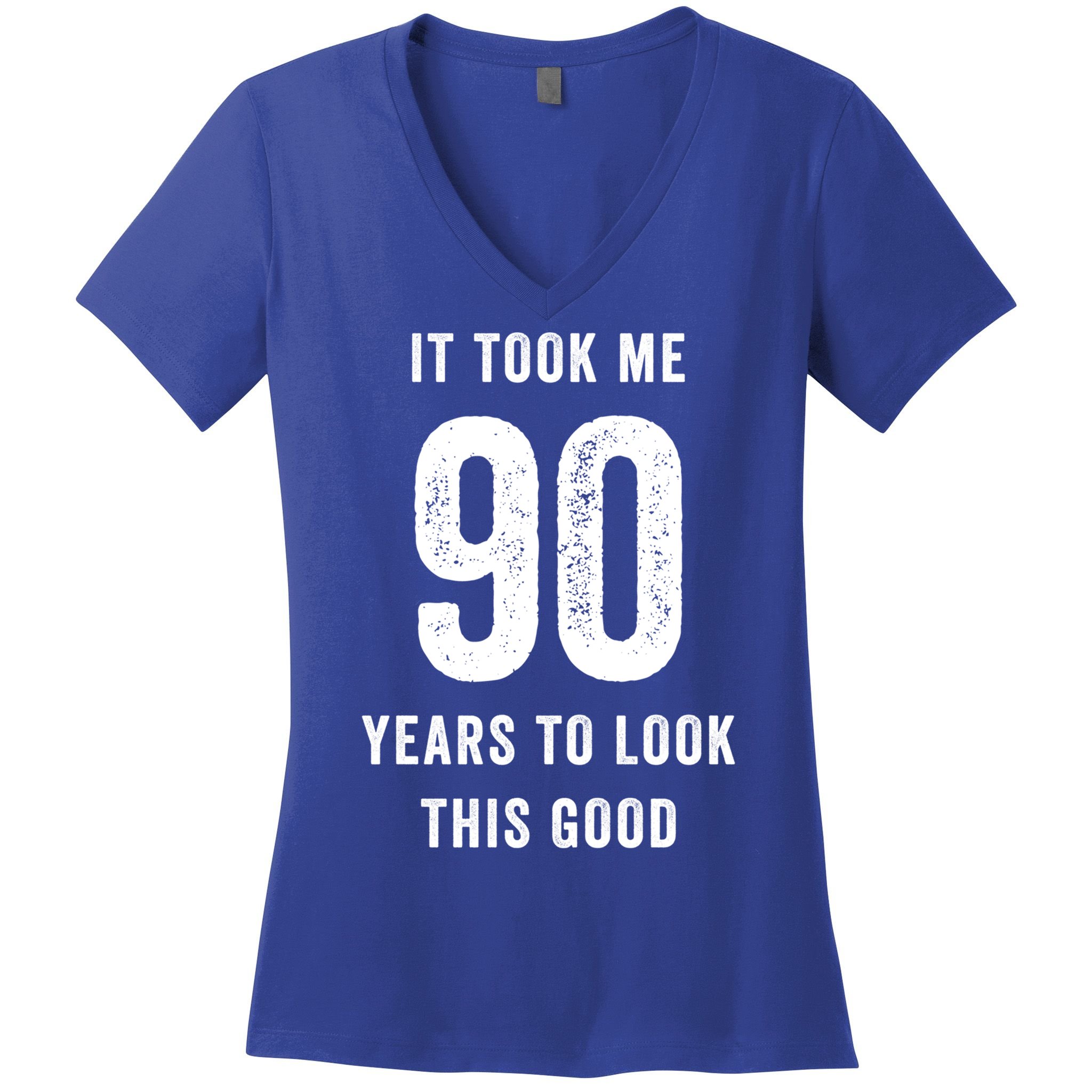 It Took Me 90 Years To Look This Good Awesome 90Th Birthday Gift Women's V-Neck T-Shirt
