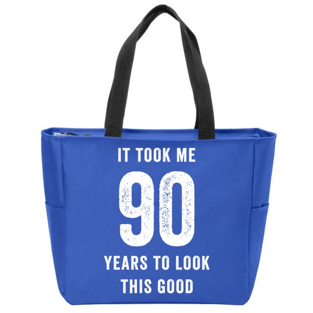 It Took Me 90 Years To Look This Good Awesome 90Th Birthday Gift Zip Tote Bag