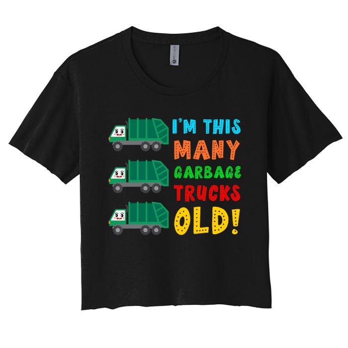 Im This Many Garbage Trucks Old 3 Year Old Women's Crop Top Tee