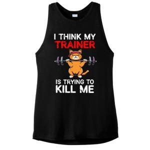 I Think My Trainer Is Trying To Kill Me Gym Tired Cat Gym Ladies PosiCharge Tri-Blend Wicking Tank