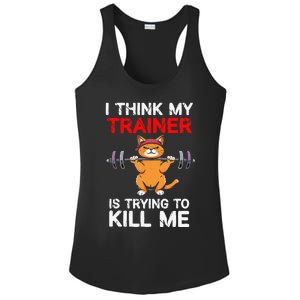 I Think My Trainer Is Trying To Kill Me Gym Tired Cat Gym Ladies PosiCharge Competitor Racerback Tank