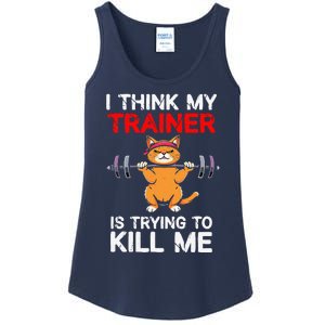 I Think My Trainer Is Trying To Kill Me Gym Tired Cat Gym Ladies Essential Tank