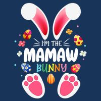 I'm The Mamaw Bunny Matching Family Happy Easter Day Performance Shirt