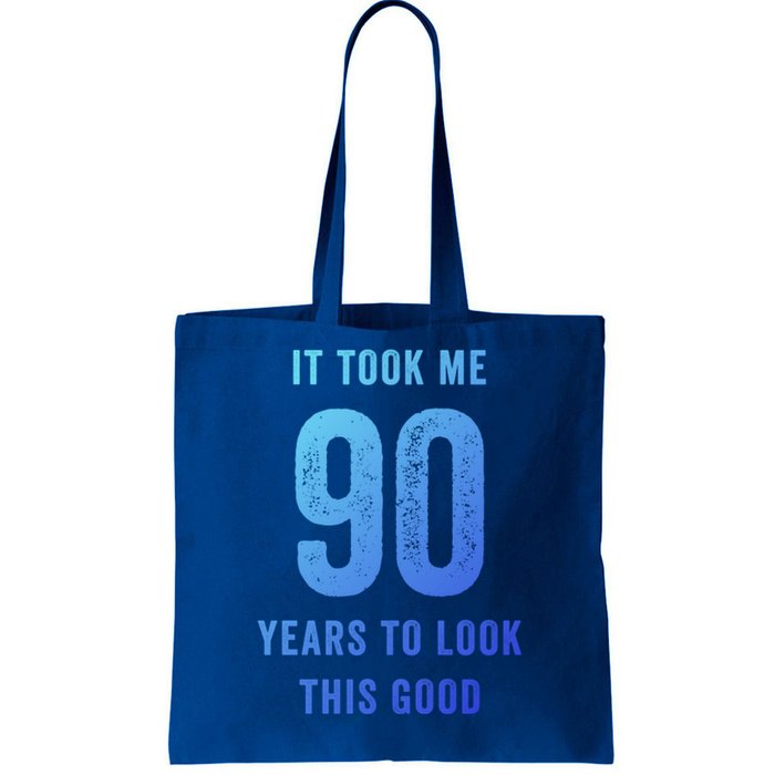 It Took Me 90 Years To Look This Good Awesome 90Th Birthday Gift Tote Bag