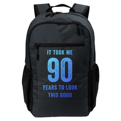 It Took Me 90 Years To Look This Good Awesome 90Th Birthday Gift Daily Commute Backpack