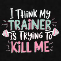 I Think My Trainer Is Trying To Kill Me Funny Gymer Ladies PosiCharge Tri-Blend Wicking Tank