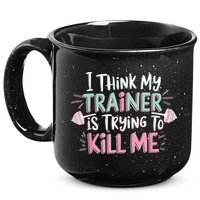 I Think My Trainer Is Trying To Kill Me Funny Gymer 15oz Campfire Ceramic Mug