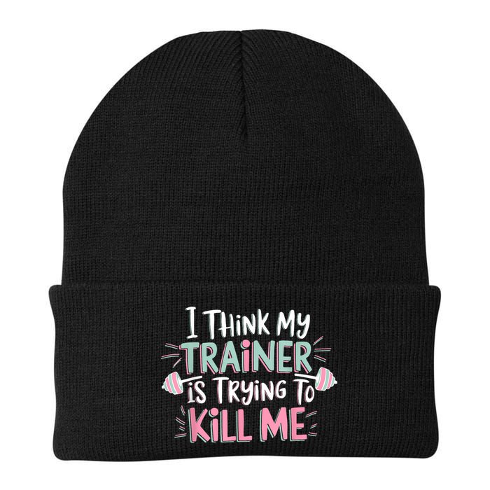 I Think My Trainer Is Trying To Kill Me Funny Gymer Beanie