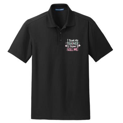 I Think My Trainer Is Trying To Kill Me Funny Gymer Dry Zone Grid Polo