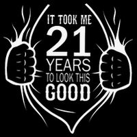 It Took Me 21 Years To Look This Good Gift For 21st Birthday Impact Tech Backpack