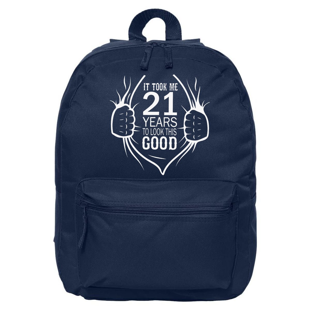 It Took Me 21 Years To Look This Good Gift For 21st Birthday 16 in Basic Backpack