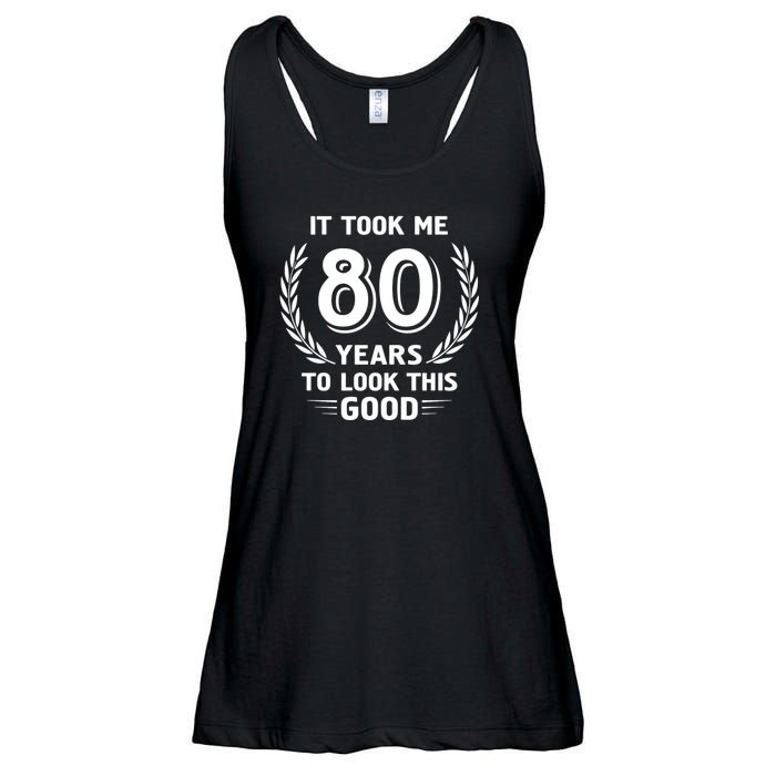 It Took Me 80 Years To Look This Good 80th Birthday Ladies Essential Flowy Tank