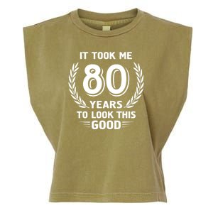 It Took Me 80 Years To Look This Good 80th Birthday Garment-Dyed Women's Muscle Tee