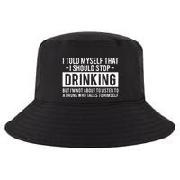 I Told Myself I Should Stop Drinking Cool Comfort Performance Bucket Hat