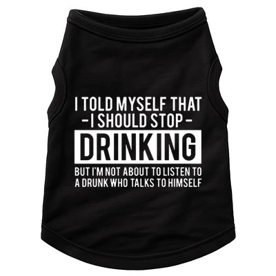 I Told Myself I Should Stop Drinking Doggie Tank