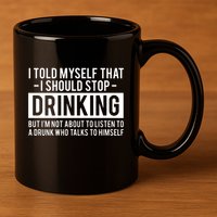 I Told Myself I Should Stop Drinking 11oz C Handle Ceramic Mug