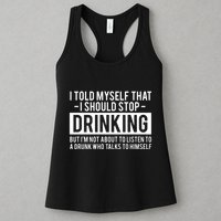 I Told Myself I Should Stop Drinking Womens Tank Top