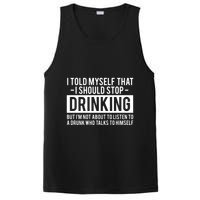 I Told Myself I Should Stop Drinking PosiCharge Competitor Tank