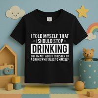 I Told Myself I Should Stop Drinking Toddler T-Shirt