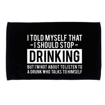 I Told Myself I Should Stop Drinking Microfiber Hand Towel