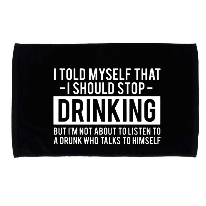 I Told Myself I Should Stop Drinking Microfiber Hand Towel