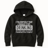 I Told Myself I Should Stop Drinking Kids Hoodie