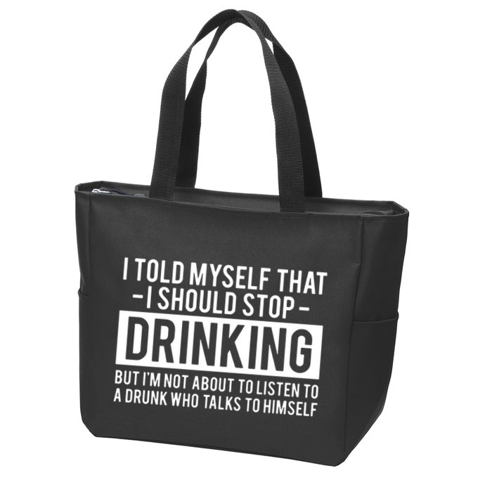 I Told Myself I Should Stop Drinking Zip Tote Bag