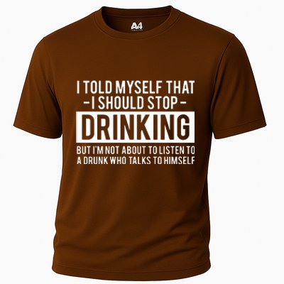 I Told Myself I Should Stop Drinking Cooling Performance Crew T-Shirt