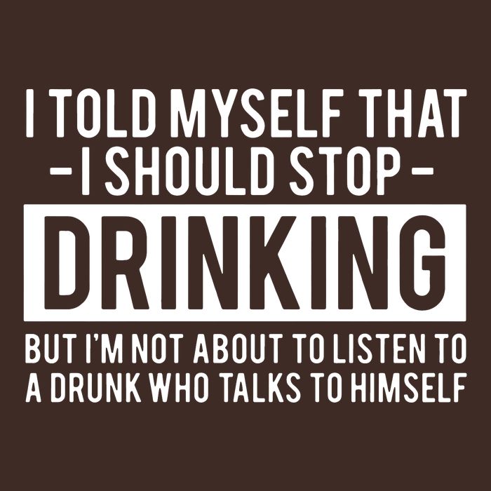 I Told Myself I Should Stop Drinking Poster