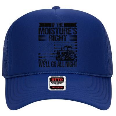 If The MoistureS Right WeLl Go All Night Vintage Usa Flag High Crown Mesh Back Trucker Hat