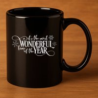 It's The Most Wonderful Time Of The Year 11oz C Handle Ceramic Mug