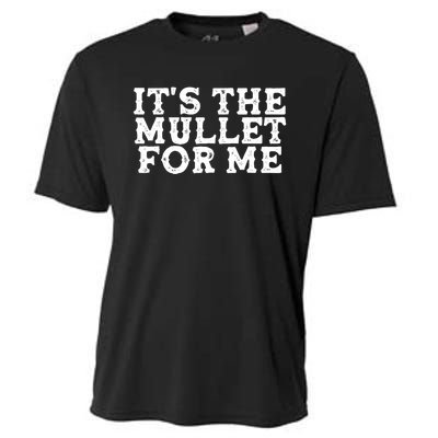 It's The Mullet For Me Funny Cooling Performance Crew T-Shirt