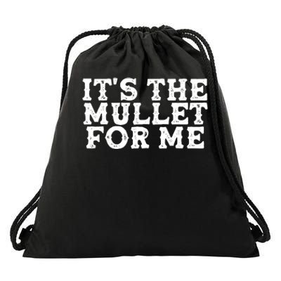 It's The Mullet For Me Funny Drawstring Bag