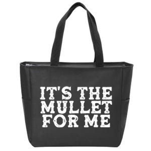 It's The Mullet For Me Funny Zip Tote Bag