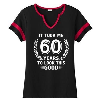 It Took Me 60 Years To Look This Good 60th Birthday Ladies Halftime Notch Neck Tee