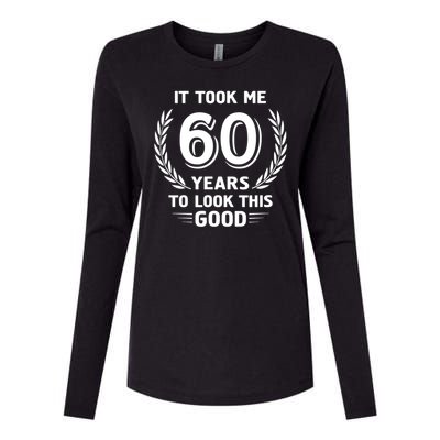 It Took Me 60 Years To Look This Good 60th Birthday Womens Cotton Relaxed Long Sleeve T-Shirt