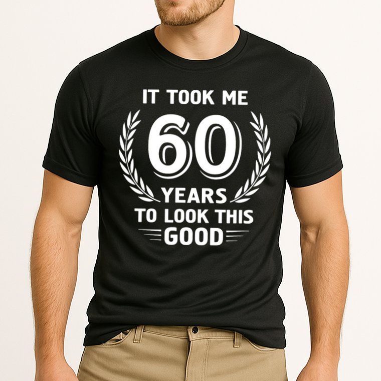 It Took Me 60 Years To Look This Good 60th Birthday Cooling Performance Crew T-Shirt