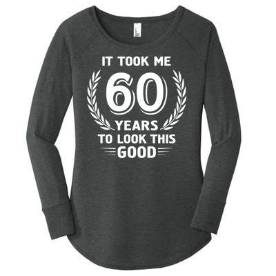 It Took Me 60 Years To Look This Good 60th Birthday Women's Perfect Tri Tunic Long Sleeve Shirt